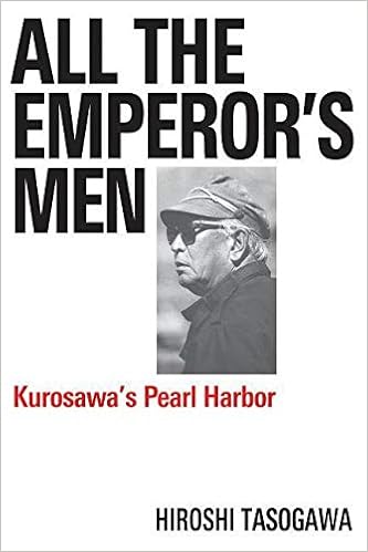 All The Emperor S Men Kurosawa S Pearl Harbor Applause Books Tasogawa Hiroshi 9781557838506 Amazon Com Books
