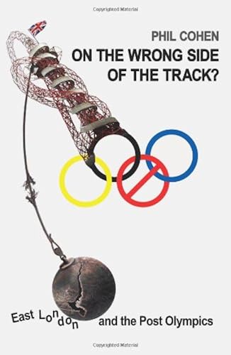 Download On the Wrong Side of the Track?: East London and the Post Olympics PDF