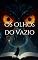 Livro Os Olhos do Vazio (Ecos do Vazio Livro 1)