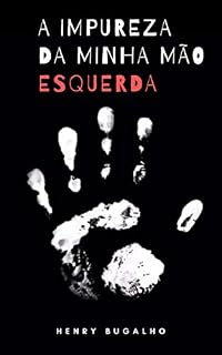 Livro A Impureza da Minha Mão Esquerda