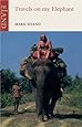 Travels on My Elephant