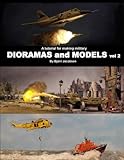 A tutorial for making military DIORAMAS and MODELS vol 2 by Bjorn Jacobsen