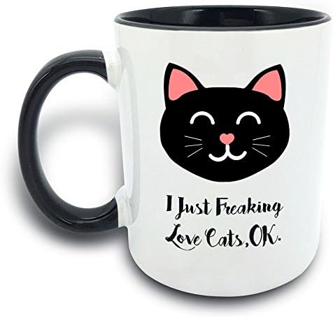 Funny Mug - I Just Freaking Love Cats Ok - 11 OZ Coffee Mugs - Gift for Best Dad Mom Husband Wife Uncle Aunt Grandpa Grandma Ever Ceramic Mug White Black