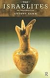 The Israelites (Peoples of the Ancient World) by Antony Kamm