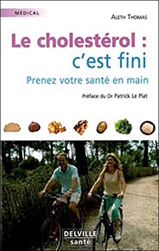 Le cholestérol : c'est fini by Aleth Thomas