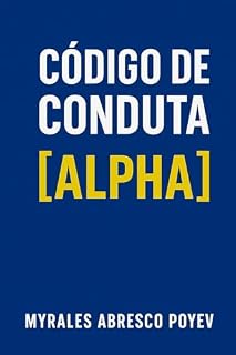 Livro Código de Conduta Alpha: 110 princípios para forjar uma mente dominante e uma conduta inquebrável