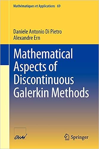Mathematical Aspects of Discontinuous Galerkin Methods (Mathématiques et Applications) Mathematical Aspects of Discontinuous Galerkin Methods (Mathématiques et Applications)