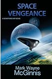 Space Vengeance: A Scrapyard Ship Novel (Volume 3)
