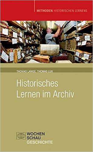 Historisches Lernen Im Archiv Methoden Historischen Lernens Amazon De Lange Thomas Lux Thomas Bucher