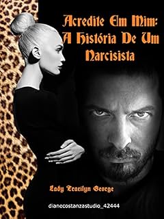 Livro Acredite Em Mim: A História De Um Narcisista