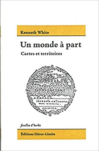 Un monde à part: cartes et territoires