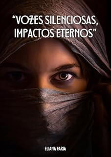 Livro Vozes Silenciosas, Impactos Eternos