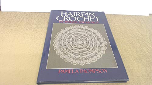 Hairpin crochet: Technique and design by Pamela Thompson (Hardcover)