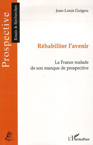 Réhabiliter l'avenir