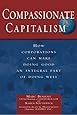 Compassionate Capitalism How Corporations Can Make Doing