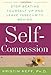 Self-Compassion: Stop Beating Yourself Up and Leave Insecurity Behind [ SELF-COMPASSION: STOP BEATING YOURSELF UP AND LEAVE INSECURITY BEHIND ] by Neff, Kristin ( Author) on May, 01, 2011 Hardcover