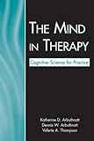 The Mind in Therapy: Cognitive Science for Practice