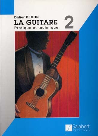 La Guitare Volume 2 Guitare by D. Begon