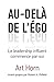 Au-del de L' Go: Le Leadership Influent Commence Par Soi B0079ZGSHS Book Cover