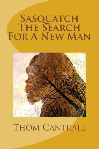 Sasquatch - The Search for a New Man