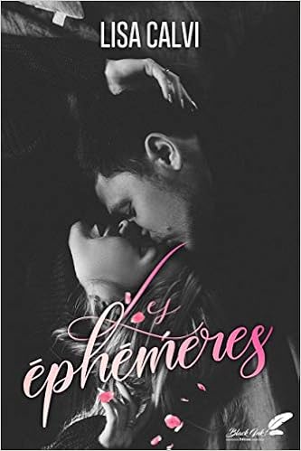 Amazon Fr Les Ephemeres Calvi Lisa Livres