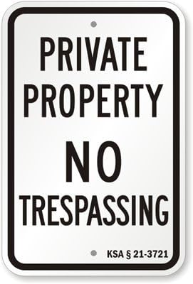 Private Property - No Trespassing - KSA § 21-3721 Sign, 36" x 24"