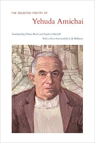 The Selected Poetry Of Yehuda Amichai Literature Of The Middle East Amichai Yehuda Bloch Chana Mitchell Stephen Williams C K 9780520275836 Amazon Com Books