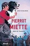 Pierrot et Miette : Héros des tranchées by 