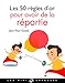 Les 50 règles d'or pour avoir de la répartie by 