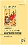 Sagesse des proverbes orientaux : Explications et traductions littérales de textes sacrés chinois by