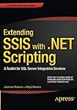 Extending SSIS with .NET Scripting: A Toolkit for SQL Server Integration Services