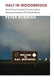 Halt in Woodbridge: An Air Force Colonel's Thirty-Year Fight To Silence An Authentic  UFO Whistle-Blower