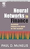 Neural Networks in Finance: Gaining Predictive Edge in the Market (Academic Press Advanced Finance)