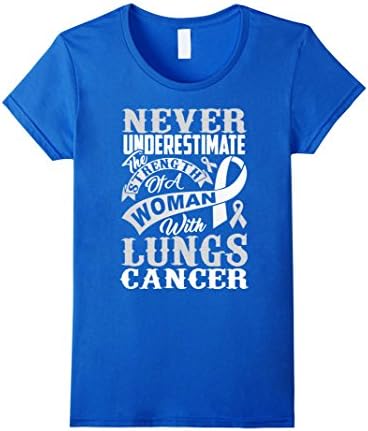 Womens Never underestimate the women with Lungs Cancer, T Shirt Large Royal Blue