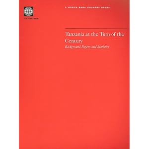 Tanzania at the Turn of the Century: Background Papers and Statistics (Country Studies)