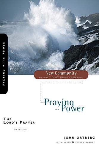 Lord's Prayer: Praying with Power (New Community Bible Study Series)
