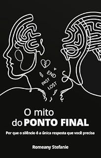 Livro O mito do ponto final: Por que o silêncio é a única resposta que você precisa