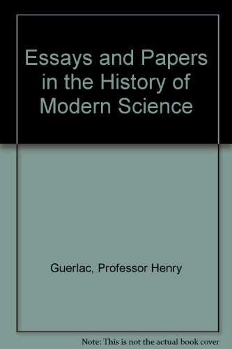 Essays and Papers in the History of Modern Science