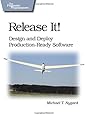 Release It!: Design and Deploy Production-Ready Software (Pragmatic Programmers)