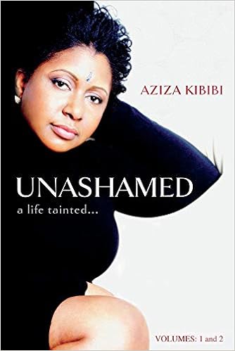 Unashamed A Life Tainted Vol 1 2 Amazon Co Uk Kibibi Aziza 9780990489726 Books