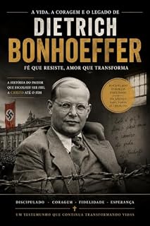 Livro Dietrich Bonhoeffer em Minutos: A Vida, a Fé e a Coragem de um Homem que Enfrentou um Regime para Permanecer Fiel a Cristo (Autores Cristãos)