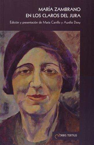 María Zambrano en los claros del Jura