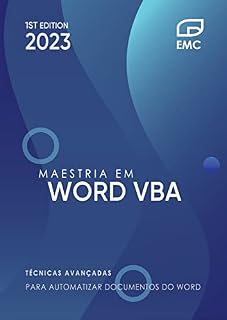Livro Maestria em Word VBA: Técnicas avançadas para automatizar documentos do Word