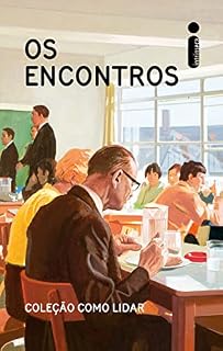 Livro Os encontros: Como lidar