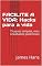 Livro FACILITE A VIDA: Hacks para a vida: Truques simples, mas resultados poderosos