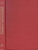 Something Coming : Apocalyptic Expectation and Mid-Nineteenth-Century American Painting, Husch, Gail E., 1584650052