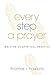 Every Step a Prayer: Walking as Spiritual Practice