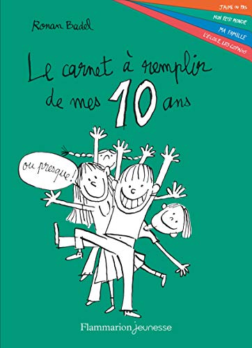Le carnet à remplir de mes 10 ans by Ronan Badel