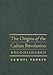 The Origins of the Cuban Revolution Reconsidered (Envisioning Cuba)