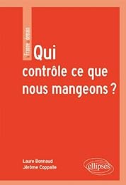 Qui contrôle ce que nous mangeons ?